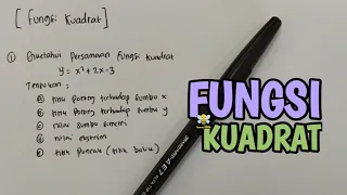 FUNGSI KUADRAT ‼️ Titik potong sumbu x, sumbu y , sumbu simetri, nilai ekstrim dan titik puncak