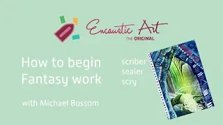 Encaustic Art Learning - beginning fantasy work