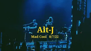 Alt-J- (Live) Mad Cool (Madrid) 08/07/22