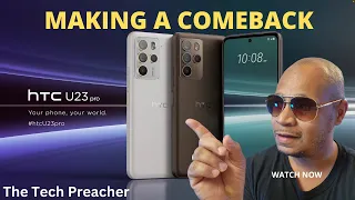 HTC U23 Pro My Thoughts | Making A Comeback In 2023 !!!