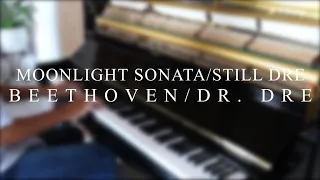 Moonlight sonata x Still D.R.E. - Beethoven x Dr. DRE ft. Snoop Dogg || Leonard Botez Cover