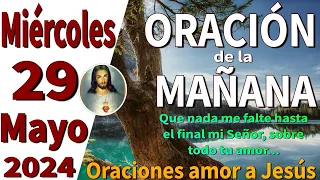 oración de la mañana del día Miércoles 29 de Mayo de 2024 - 1 Corintios 15:58