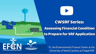 CWSRF Webinar Series: Assessing Financial Condition to Prepare for SRF Application