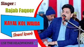 kayal Kol Waida Sindhi Song| Rajab Faqeer New Song 2023 | Sindhi Slowed Reverb Song| Sindhi Writes01