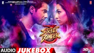 Full Album: Street Dancer 3D | Varun Dhawan,Shraddha Kapoor, Nora Fatehi, Prabhu D| Audio Jukebox