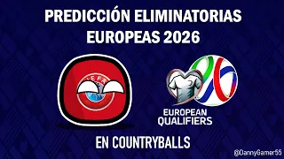 Predicción | Eliminatorias UEFA 2026 Completo 🇪🇺 | Countryballs