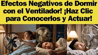 Descubre las Consecuencias Impactantes de Dormir con el Ventilador Encendido por las NOCHES #salud