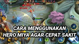 CARA MENGGUNAKAN HERO MIYA AGAR CEPAT SAKIT!! BESERTA SUSUNAN BUILD & EMBLEM MIYA - MOBILE LEGENDS