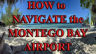 HOW TO NAVIGATE THE MONTEGO BAY AIRPORT - tips to get you through MBJ quickly & with less stress!