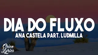 Ana Castela - Dia de Fluxo (part. LUDMILLA) (Letra/Lyrics)