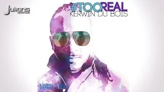 Kerwin Du Bois - Too Real "2014 Soca" (Official Audio)