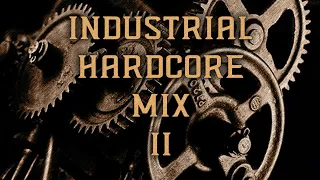 40 More Industrial Hardcore Tracks You Have To Hear (Industrial / Darkcore Mix 2)