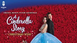 A Cinderella Story: A Christmas Wish Official Soundtrack | The Best Christmas | WaterTower