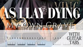 As I Lay Dying- My Own Grave Cover (Guitar Tabs On Screen)