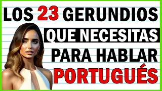 23 Gerundios Obligatorios Para Hablar Portugués