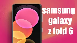 Samsung Galaxy Z Fold 6 - All New UPDATES !!!