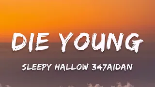 [1 HOUR] Sleepy Hallow - Die Young ft. 347aidan