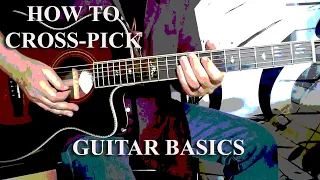 HOW TO CROSS-PICK ON GUITAR - THE BASICS - PART 1
