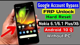 Nokia 6.1/6.1 Plus/X6 Hard reset & Google Account/FRP Bypass 2020 || ANDROID 10 Q (Without PC) (NBK)