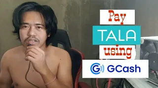 Paano Mag Bayad Ng Tala Loan Gamit Ang Gcash App
