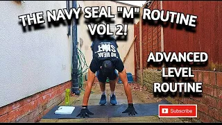 The Navy Seal "M" Routine Vol. 2! (Advanced Level)