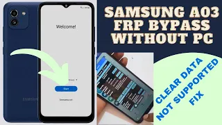 SAMSUNG A03 SAM-A035F FRP BYPASS WITHOUT PC / CLEAR DATA NOT SUPPORTED FIX