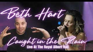 Beth Hart - Caught Out In The Rain (Live At The Royal Albert Hall) REACTION!!