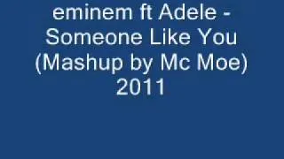 Eminem Ft Adele - Someone Like You (Mashup by Mc Moe) 2011.wmv