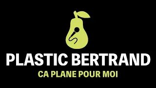 Plastic Bertrand - Ca Plane Pour Moi (Karaoke)
