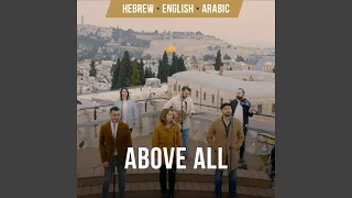 Above All | Hebrew, Arabic & English (feat. Nizar Francis, Shilo Ben Hod, Joshua Aaron & SOLU...