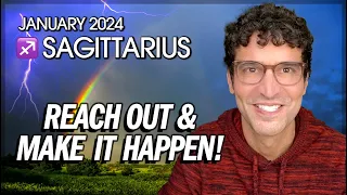 Sagittarius January 2024: Reach Out & Make It Happen!