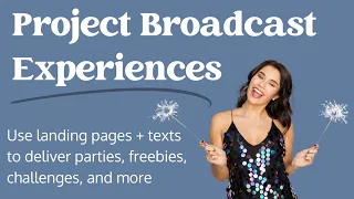 Spark Experiences Overview: use Project Broadcast to engage your audience