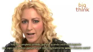 Jane McGonigal - Big Think -  Gaming: Truths & Myths (legendado)