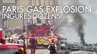 ''A fire ball!'': At least 29 people were injured in Paris gas explosion