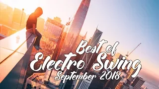 Best of ELECTRO SWING Mix September 2018