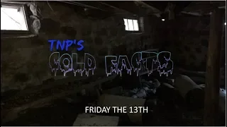 TNP Cold Facts - Friday the 13th