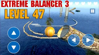 Extreme Balancer 3 - Level 47 walkthrough