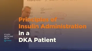 Principles of insulin administration in a diabetic ketoacidosis patient