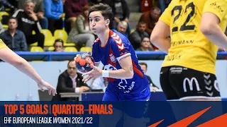 Top 5 Goals | Quarter-finals | EHF European League Women 2021/22