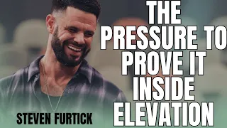Energy In Me - The Pressure To Prove It  Inside Elevation - Steven Furtick