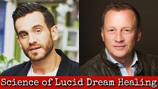 Ep210: Science of Lucid Dream Healing - Charlie Morley & Dr Garret Yount