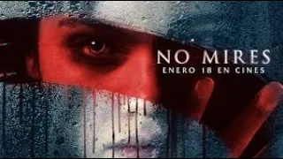 No Mires Trailer Oficial Español Latino 2019