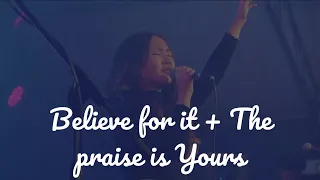 LET'S WORSHIP Believe for it - CeCe Winans + The praise is Yours || His life city church