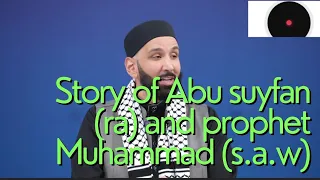 beautiful story of Abu suyfan (ra) and prophet Muhammad s.a.w #viralvideo #viral #1000subscriber