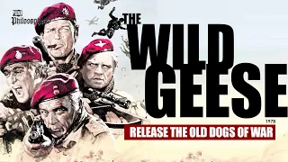 The Wild Geese: Release the old dogs of war (Movie review / Breakdown) Advisor: Colonel Mike Hoare