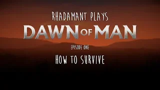 Dawn of Man / EP 1 - How to Survive / Tutorial Series