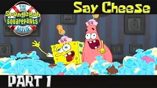 The Spongebob Squarepants Movie: Part 1 - Say Cheese!