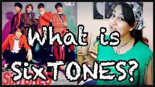 WHAT IS SixTONES?（ストーンズ）