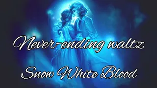 Snow White Blood - Neverending Waltz [Lyrics + tłumaczenie pl]