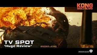 Kong: Skull Island ['Huge Review' TV Spot in HD (1080p)]